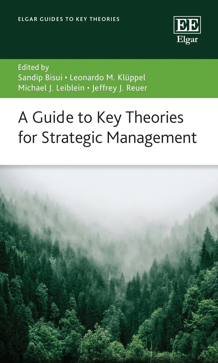 Sandip Bisui, Leonardo M. Klüppel, Michael Leiblein, Jeffrey J. Reuer - Guide to Key Theories for Strategic Management, Inbunden