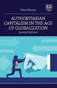 bokomslag Authoritarian Capitalism in the Age of Globalization