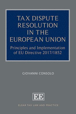 bokomslag Tax Dispute Resolution in the European Union