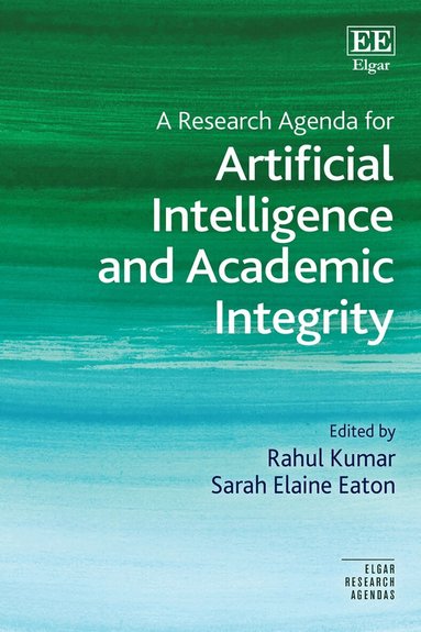 Rahul Kumar, Sarah Elaine Eaton - Research Agenda for Artificial Intelligence and Academic Integrity, Inbunden