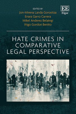 Hate Crimes in Comparative Legal Perspective 1