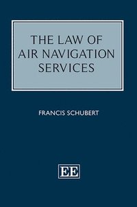 bokomslag The Law of Air Navigation Services