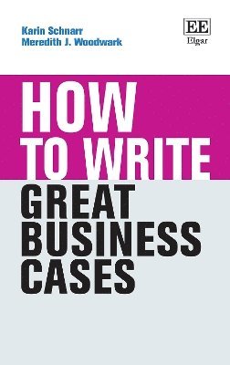 How to Write Great Business Cases 1