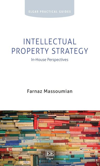 Farnaz Massoumian - Intellectual Property Strategy, Inbunden