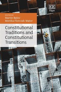 bokomslag Constitutional Traditions and Constitutional Transitions