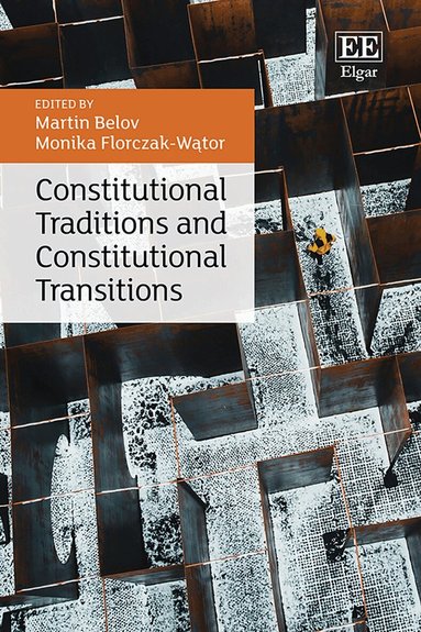 Martin Belov, Monika Florczak-Wątor - Constitutional Traditions and Constitutional Transitions, Inbunden