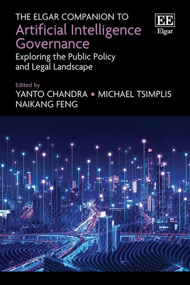 Yanto Chandra, Michael Tsimplis, Naikang Feng - Elgar Companion to Artificial Intelligence Governance, Inbunden