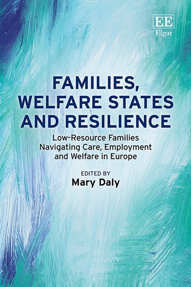 Mary Daly - Families, Welfare States and Resilience, Inbunden