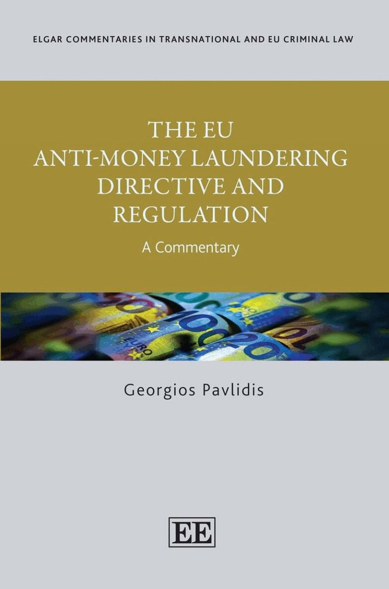 Georgios Pavlidis - EU Anti-Money Laundering Directive and Regulation, Inbunden