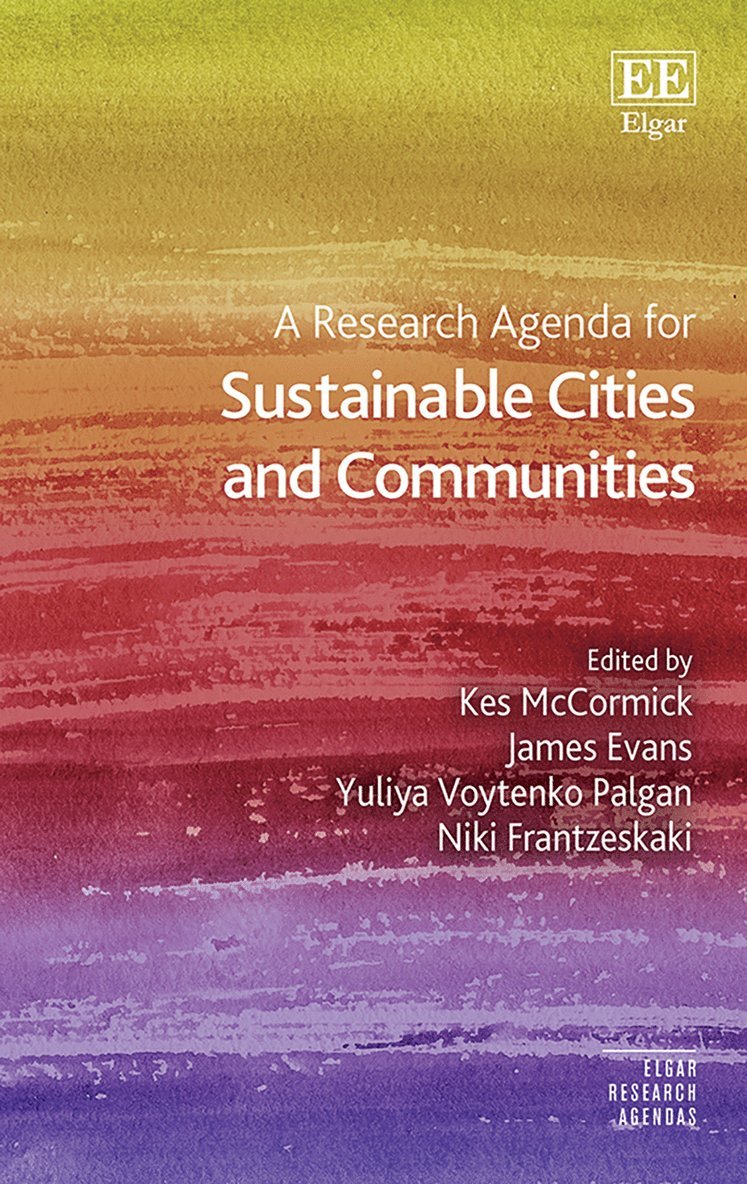 Kes McCormick, James Evans, Yuliya Voytenko Palgan, Niki Frantzeskaki - Research Agenda for Sustainable Cities and Communities, Häftad