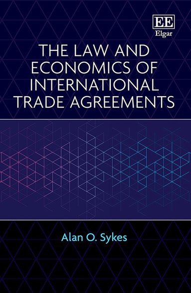 Alan O. Sykes - Law and Economics of International Trade Agreements, Häftad