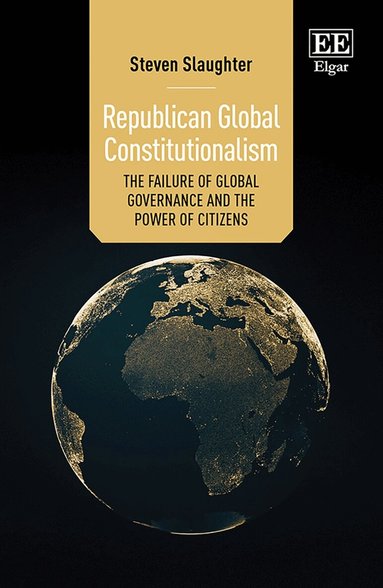 Steven Slaughter - Republican Global Constitutionalism, Häftad