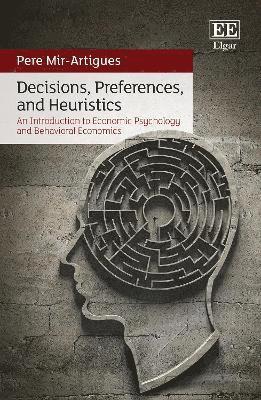 bokomslag Decisions, Preferences, and Heuristics