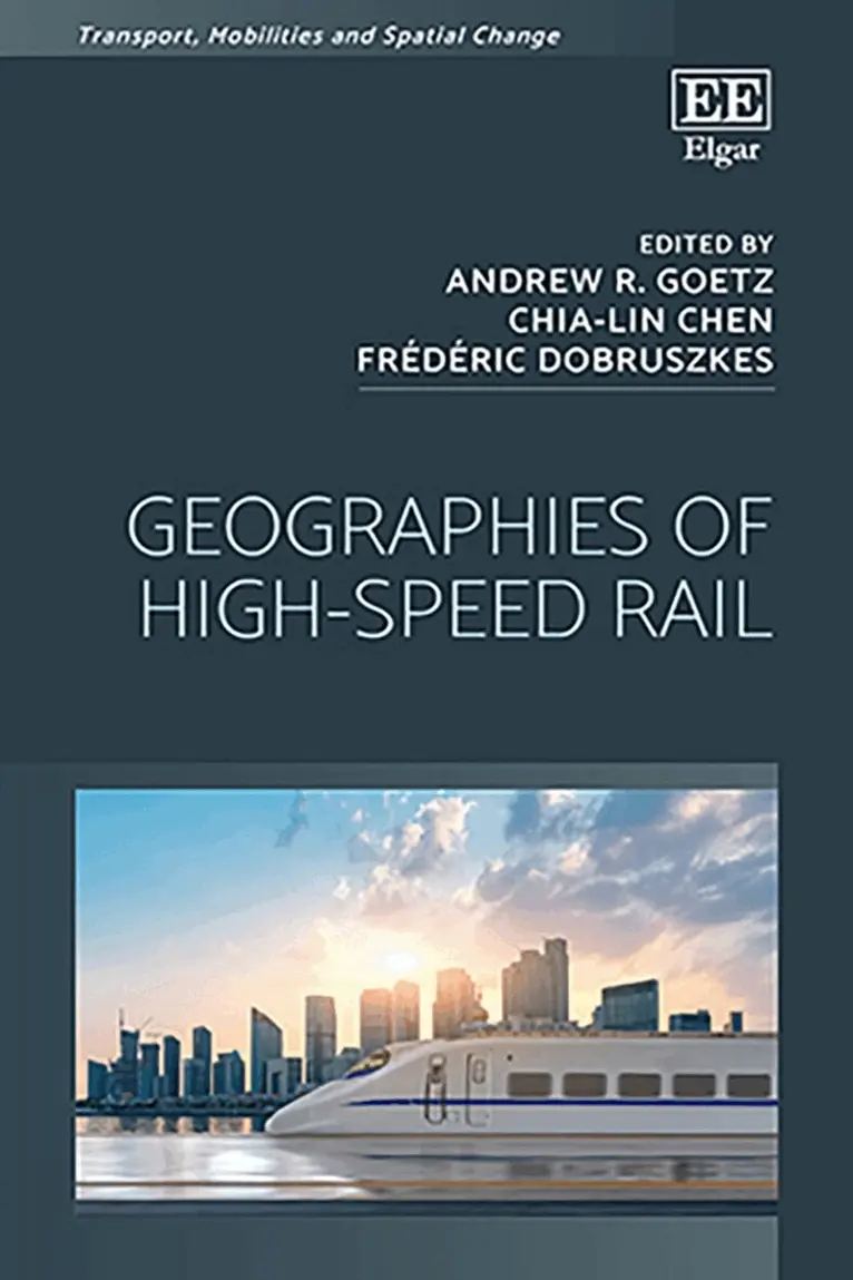 Andrew R. Goetz, Chia-Lin Chen, Frédéric Dobruszkes - Geographies of High-Speed Rail, Inbunden. Tillgänglighet: Kommande