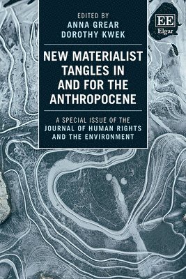 New Materialist Tangles in and for the Anthropocene 1