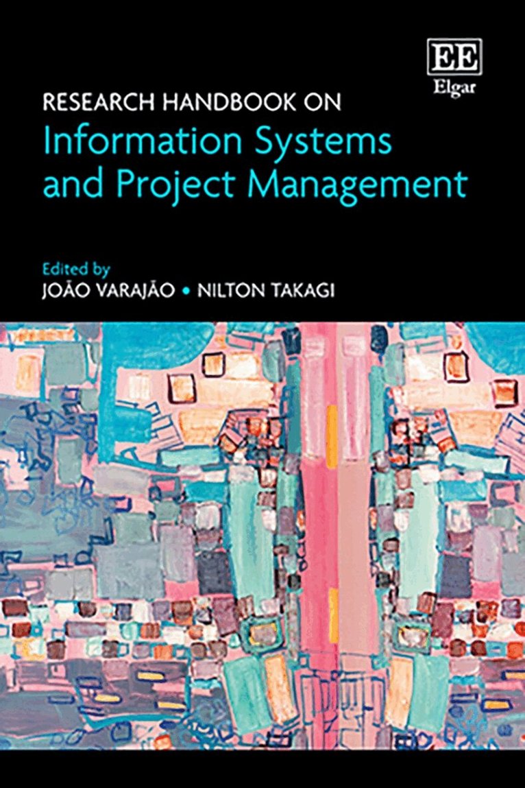João Varajão, Nilton Takagi - Research Handbook on Information Systems and Project Management, Inbunden. Tillgänglighet: Lägg i varukorg