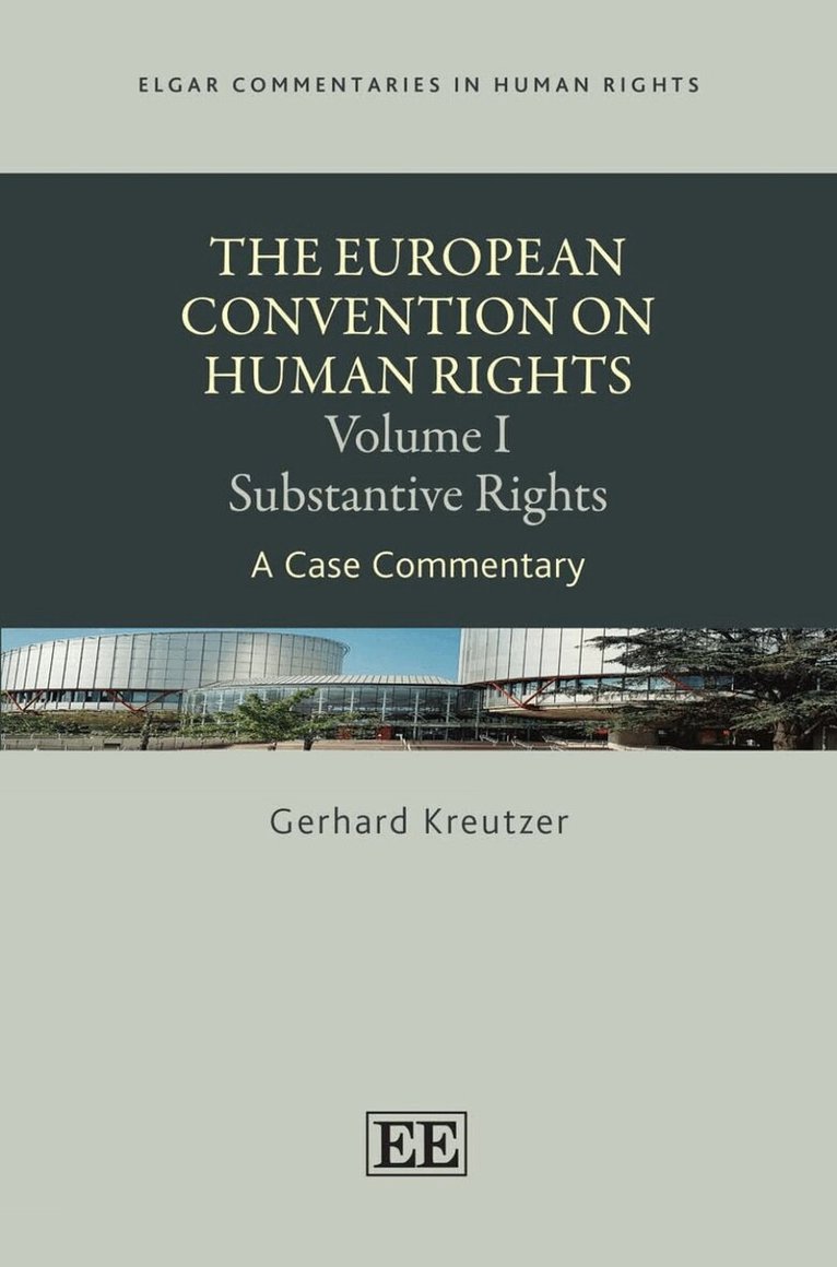 Gerhard Kreutzer - European Convention on Human Rights: Volume I, Substantive Rights, Inbunden