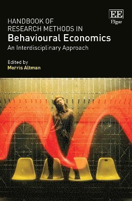 Handbook of Research Methods in Behavioural Economics