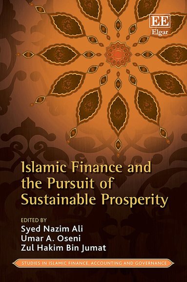 Syed N. Ali, Zul H. Bin Jumat, Umar A. Oseni - Islamic Finance and the Pursuit of Sustainable Prosperity, Inbunden