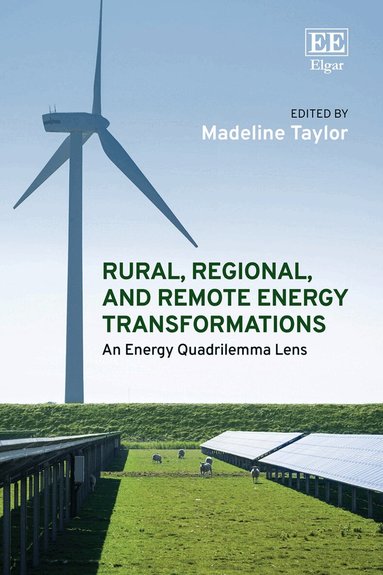Madeline Taylor - Rural, Regional, and Remote Energy Transformations, Inbunden