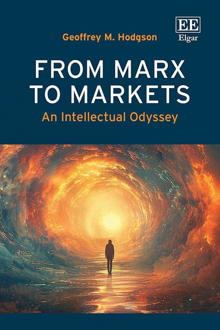 Geoffrey M. Hodgson - From Marx to Markets, Inbunden