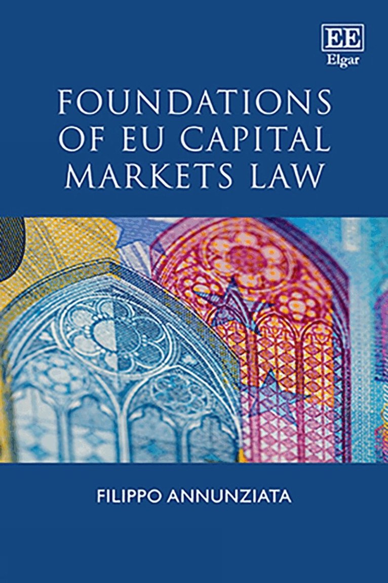 Filippo Annunziata - Foundations of EU Capital Markets Law, Inbunden
