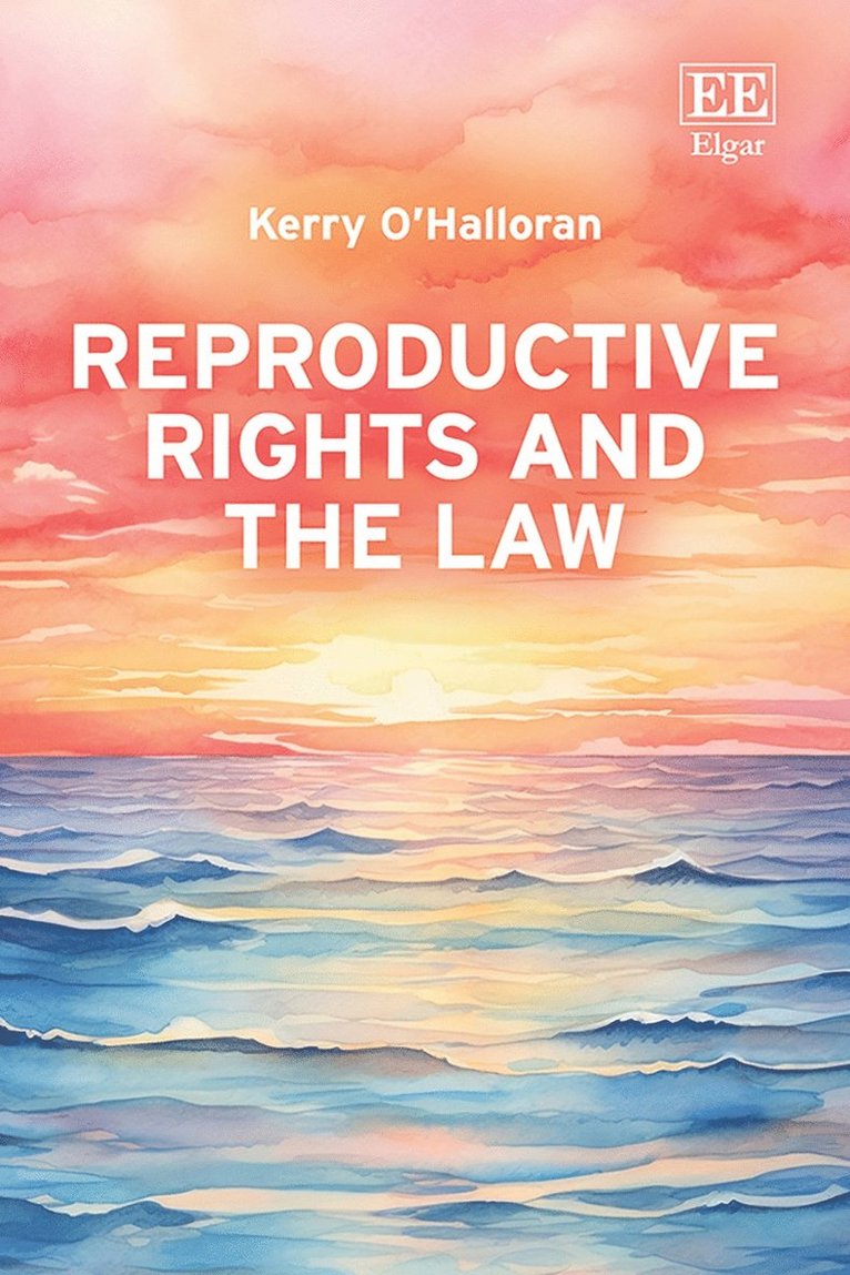 Kerry O'Halloran - Reproductive Rights and the Law, Inbunden