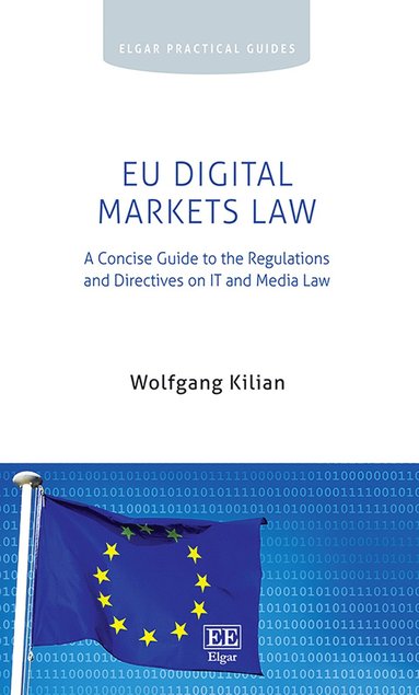 Wolfgang Kilian - EU Digital Markets Law, Inbunden