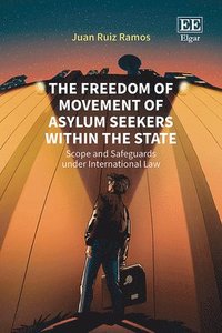 bokomslag Freedom of Movement of Asylum Seekers within the State