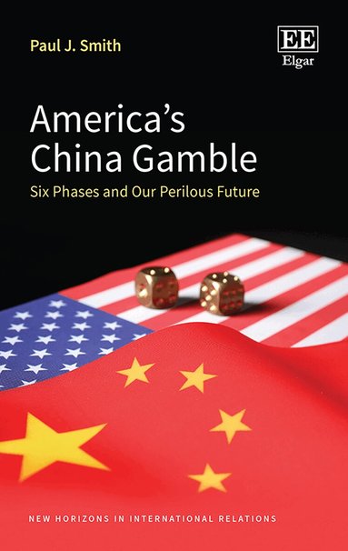 Paul J. Smith - America’s China Gamble, Inbunden