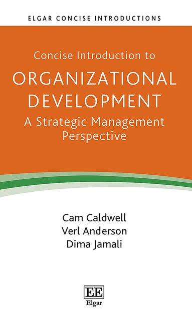 Cam Caldwell, Verl Anderson, Dima Jamali - Concise Introduction to Organizational Development, Inbunden