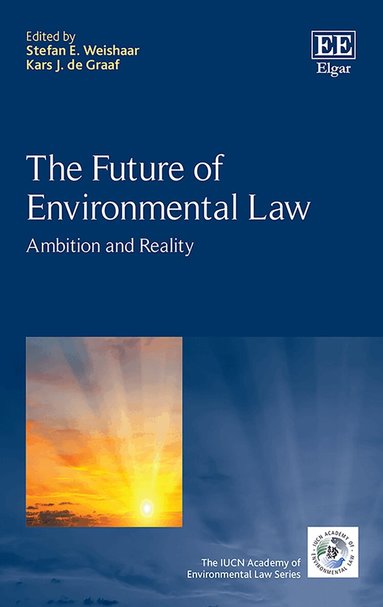 Stefan E. Weishaar, Kars J. de Graaf - Future of Environmental Law, Häftad