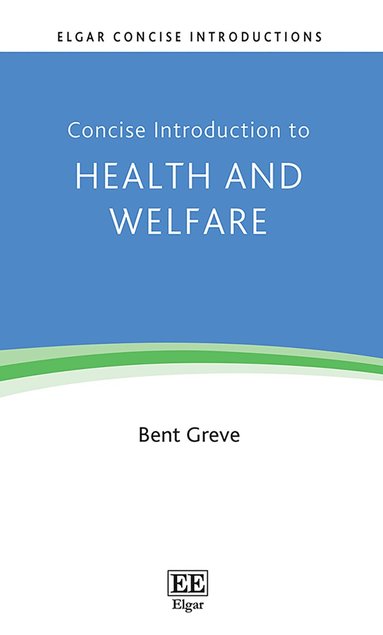 Bent Greve - Concise Introduction to Health and Welfare, Inbunden