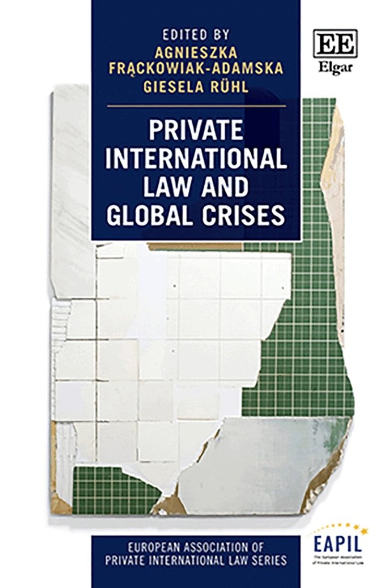 Agnieszka Frąckowiak-Adamska, Giesela Rühl - Private International Law and Global Crises, Inbunden