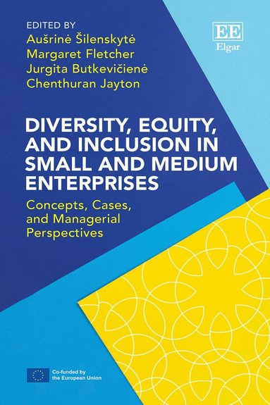 Aušrinė Šilenskytė, Margaret Fletcher, Jurgita Butkevičienė, Chenthuran Jayton - Diversity, Equity, and Inclusion in Small and Medium Enterprises, Inbunden