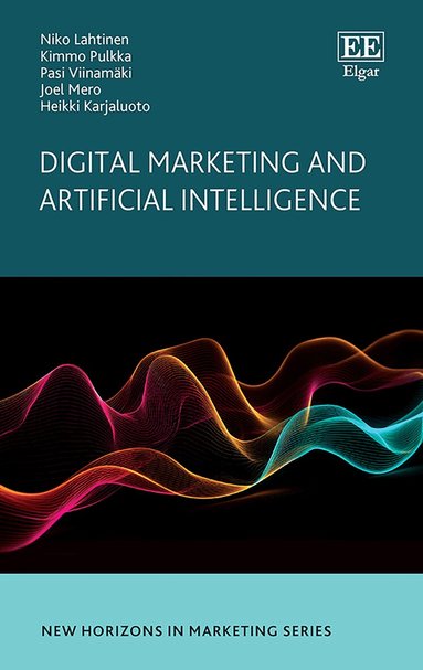 Niko Lahtinen, Kimmo Pulkka, Pasi Viinamäki, Joel Mero, Heikki Karjaluoto - Digital Marketing and Artificial Intelligence, Inbunden