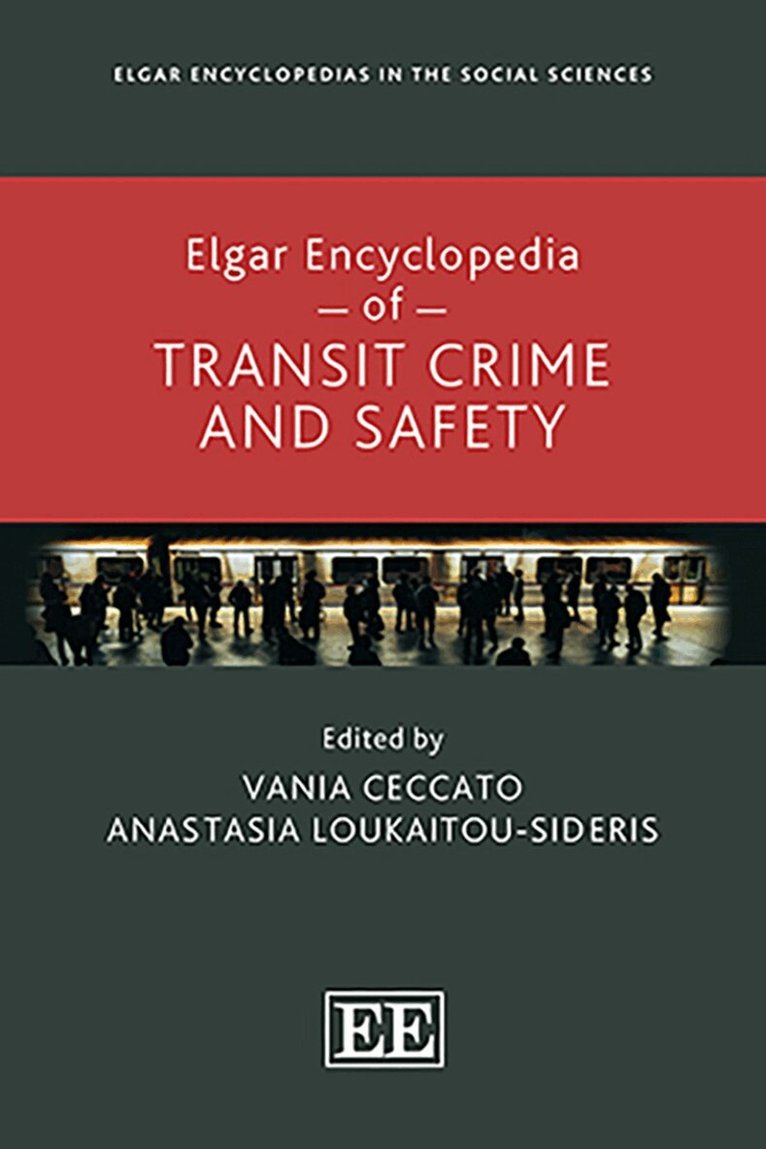 Vania Ceccato, Anastasia Loukaitou-Sideris - Elgar Encyclopedia of Transit Crime and Safety, Inbunden. Tillgänglighet: Lägg i varukorg