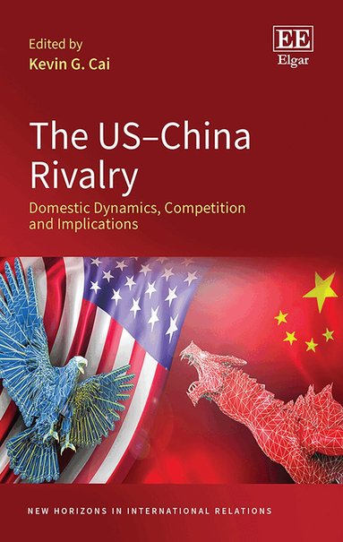 Kevin G. Cai - US–China Rivalry, Inbunden