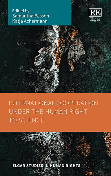 Samantha Besson, Katja Achermann - International Cooperation under the Human Right to Science, Inbunden