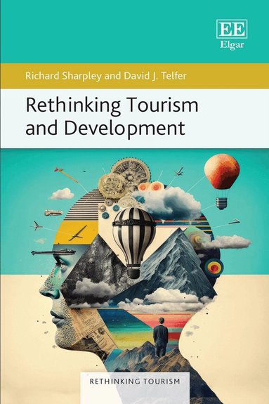 Richard Sharpley, David J. Telfer - Rethinking Tourism and Development, Häftad