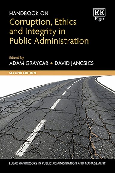 Adam Graycar, David Jancsics - Handbook on Corruption, Ethics and Integrity in Public Administration, Inbunden