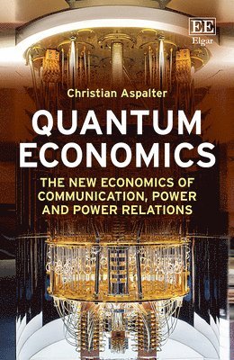Christian Aspalter - Quantum Economics, Inbunden