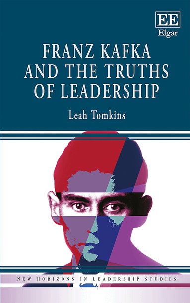 Leah Tomkins - Franz Kafka and the Truths of Leadership, Häftad