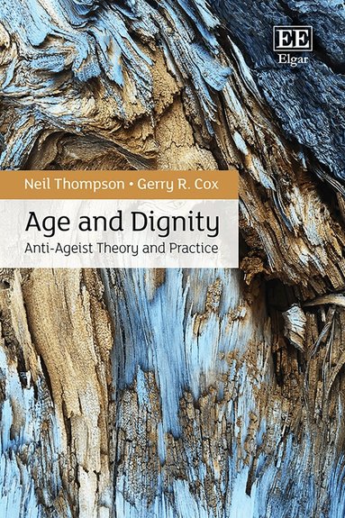 Neil Thompson, Gerry R. Cox - Age and Dignity, Häftad