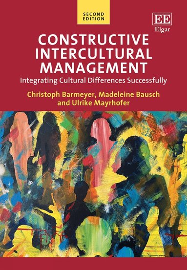 Christoph Barmeyer, Madeleine Bausch, Ulrike Mayrhofer - Constructive Intercultural Management, Häftad