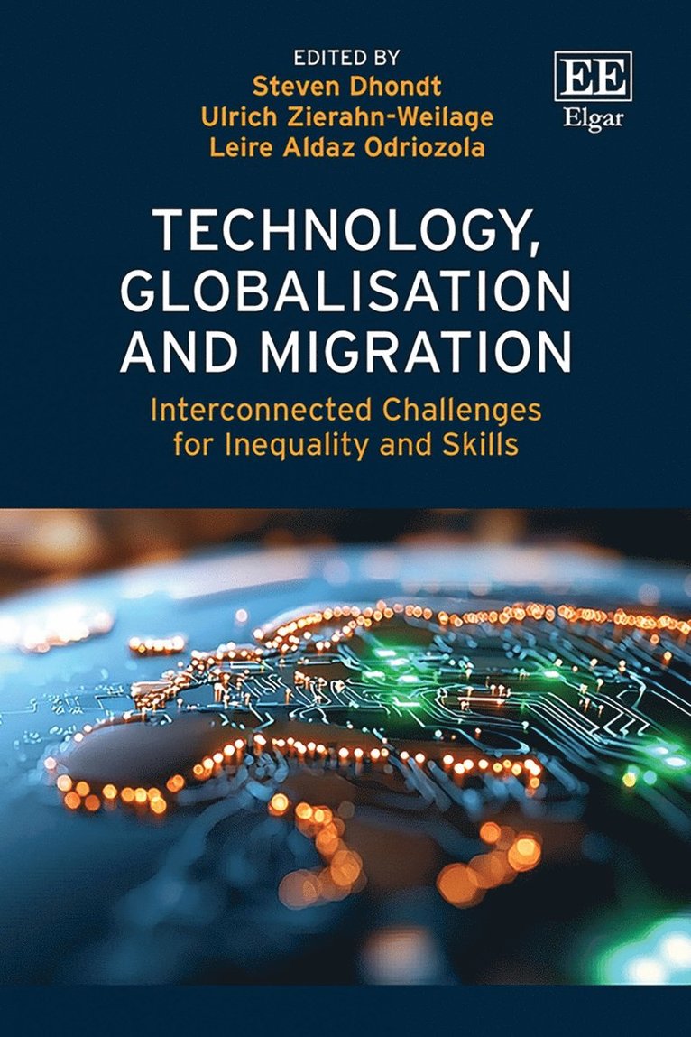 Steven Dhondt, Ulrich Zierahn-Weilage, Leire Aldaz Odriozola - Technology, Globalisation and Migration, Inbunden