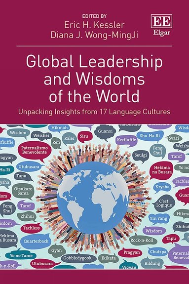 Eric H. Kessler, Diana J. Wong-MingJi - Global Leadership and Wisdoms of the World, Häftad