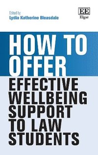 bokomslag How to Offer Effective Wellbeing Support to Law Students