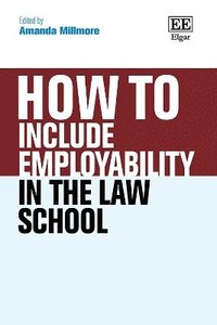 bokomslag How To Include Employability in the Law School