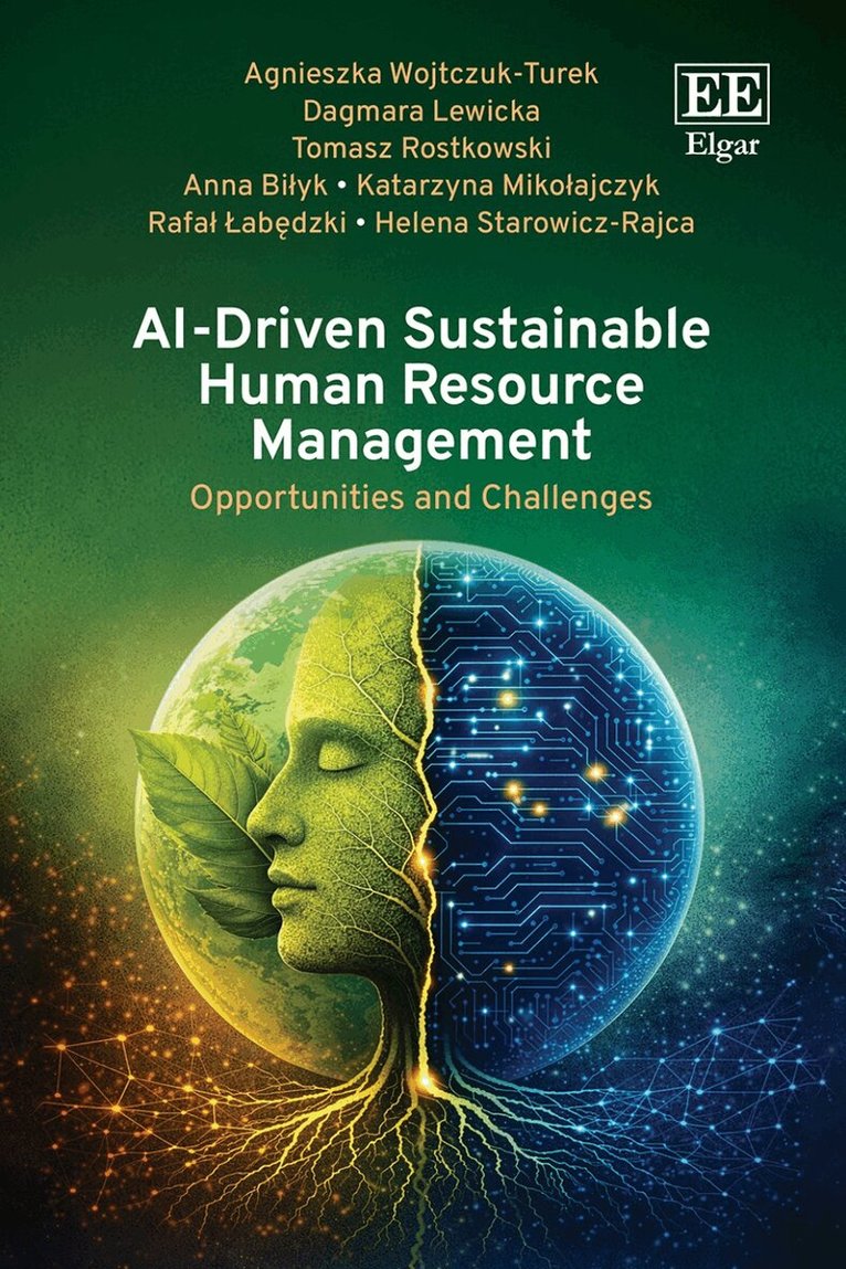 Agnieszka Wojtczuk-Turek, Dagmara Lewicka, Tomasz Rostkowski, Anna Biłyk, Katarzyna Mikołajczyk, Rafał Łabędzki, Helena Starowicz-Rajca - AI-Driven Sustainable Human Resource Management, Inbunden